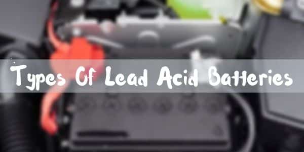types of lead acid batteries