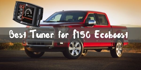 Best Tuner for F150 Ecoboost 