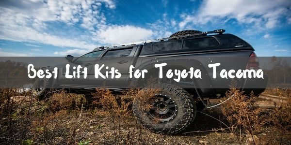 Best Lift Kits for Toyota Tacoma