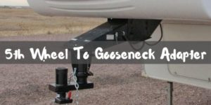 Best fifth Wheel To Gooseneck Adapter