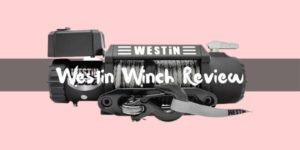 Westin Winch Review