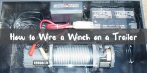 How to Wire a Winch on a Trailer