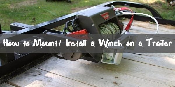 How to install a winch on a trailer