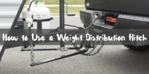 How to Use a Weight Distribution Hitch