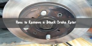 How to Remove a Stuck Brake Rotor