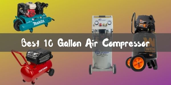 Best 10 Gallon Air Compressor