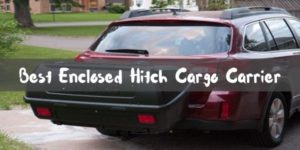 Best Enclosed Hitch Cargo Carrier