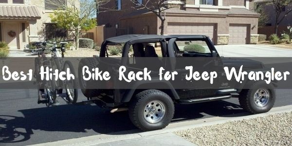Best Hitch Bike Rack for Jeep Wrangler