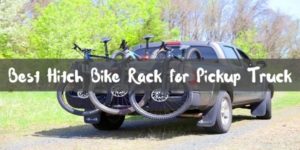Best Hitch Bike Rack for Pickup Truck