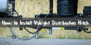 How to Install Weight Distribution Hitch