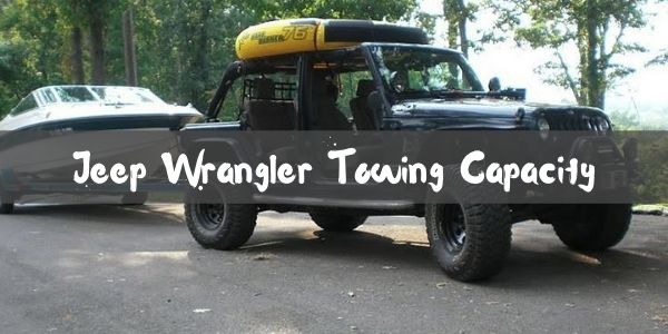 Jeep wrangler Towing Capacity