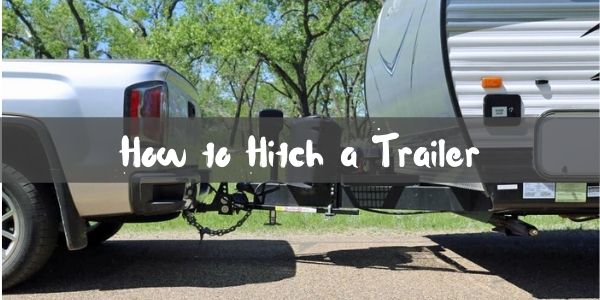 How to hitch a trailer