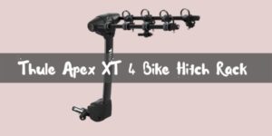 Thule Apex XT 4 Bike Hitch Rack Review