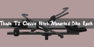 Thule T2 Classic Hitch Mounted Bike Rack